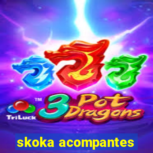 skoka acompantes